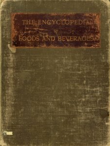 The Encyclopedia of Foods and Beverages - Published 1911