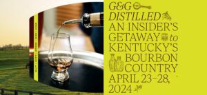 Garden & Gun Distilled - April 23-28, 2024