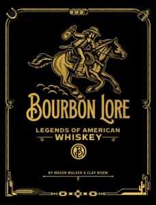 Bourbon Lore Legends of American Whiskey - Book Cover